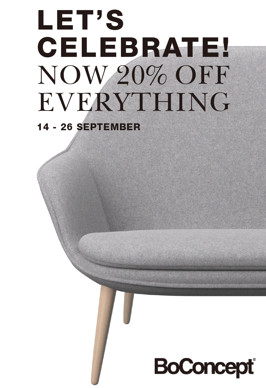 LET'S CELEBRATE! NOW 20% OFF EVERYTHING 14 - 26 SEPTEMBER